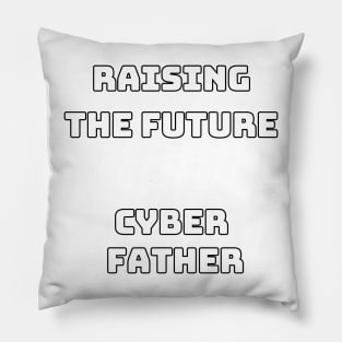 Cyber Father raising the future Pillow