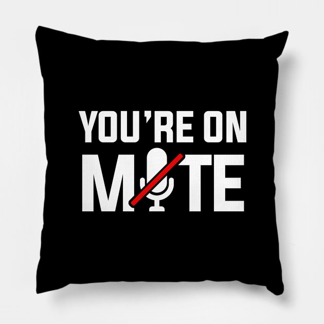 You're on Mute Pillow by wookiemike