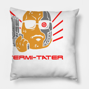 Termi-tater Pillow