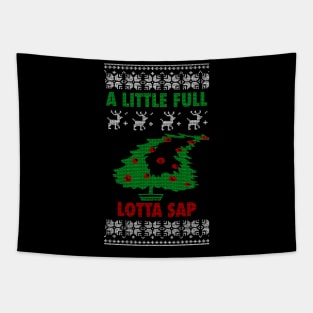 Little Full Lotta Sap Tapestry