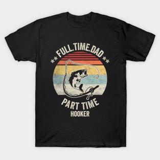 Part Time Hooker Funny Fishing T-Shirts for Sale