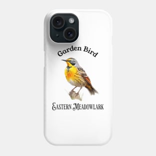 Garden Bird Eastern Meadowlark Phone Case
