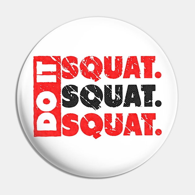 Do It. Squat.Squat.Squat. Pin by Vooble