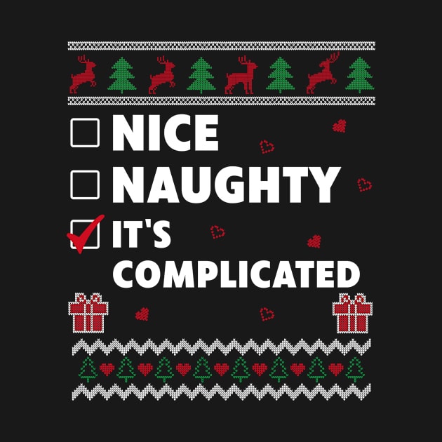 Nice Naughty List Ugly Christmas Design It's Complicated by Dr_Squirrel