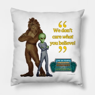 Bigfoot & Little Green Man We Don't Care II Pillow