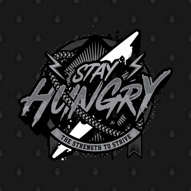 STAY HUNGRY by Rockartworks