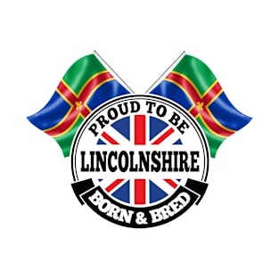 Proud to be Lincolnshire Born and Bred T-Shirt