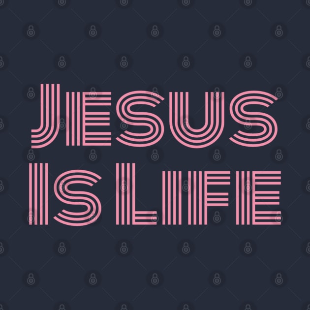 Jesus Is Life - Christian Faith by Christian Faith