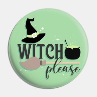 Witch Please Pin