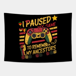 I paused my game to remember my ancestors. Juneteenth celebration Tapestry