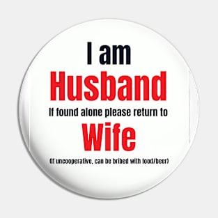 I Am Husband If Found Alone Please Return To Wife Funny Quote Pin