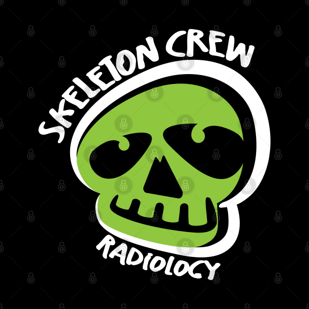 Radiology Skeleton Crew by LaughingCoyote