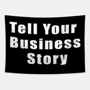 Tell your business story Tapestry