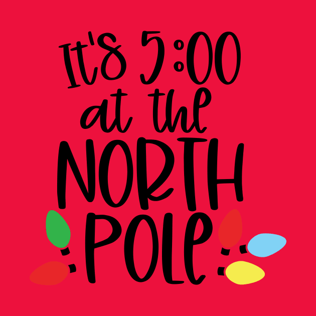 Its 5:00 at the North Pole by The Studio Style