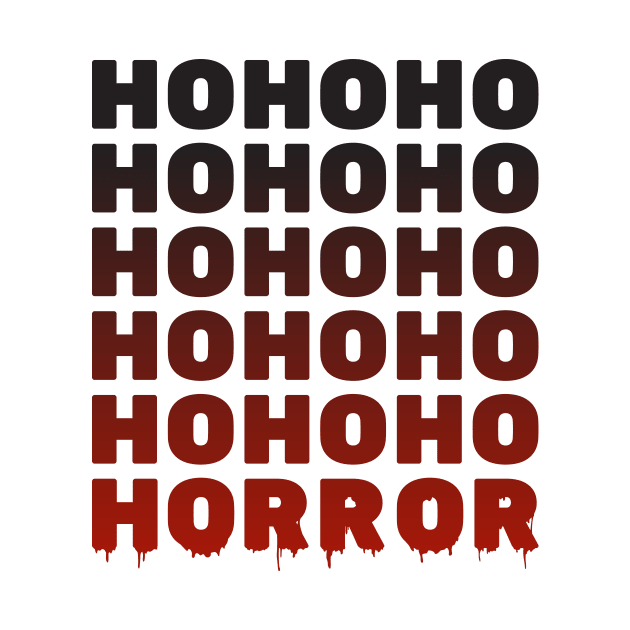 Ho Ho Ho Horror Black and Red Text by Wolfkin Design