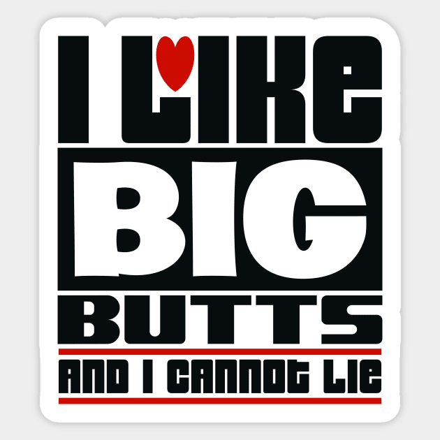 We Like Big Butts. We Cannot Lie. - Baltimore Style