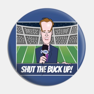 Shut The Buck Up Pin