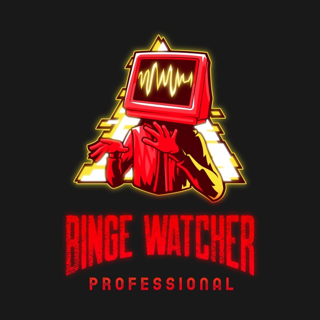 Professional Binge Watcher by Dogefellas