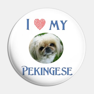 I Love My Pekingese Pin