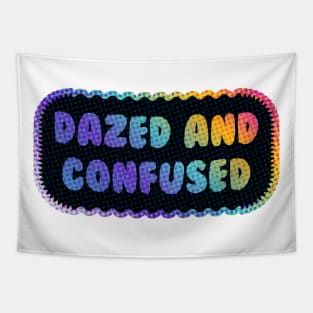 Dazed and Confused Tapestry