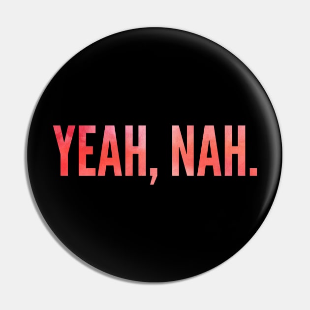 Yeah Nah, Nope, Meme, Slang Pin by Style Conscious