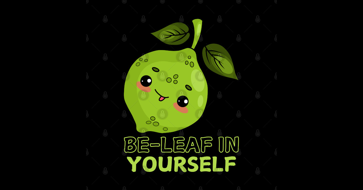 Beleaf in yourself - Believe In Yourself - Sticker | TeePublic