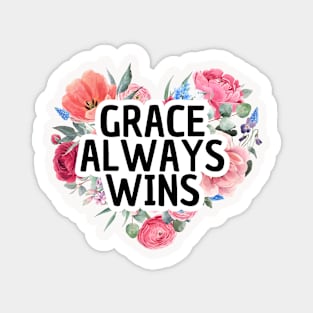 Grace Always Wins, Christian Quote Magnet