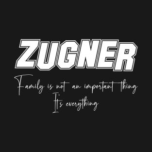 Zugner Second Name, Zugner Family Name, Zugner Middle Name T-Shirt