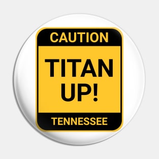 TITAN UP Pin