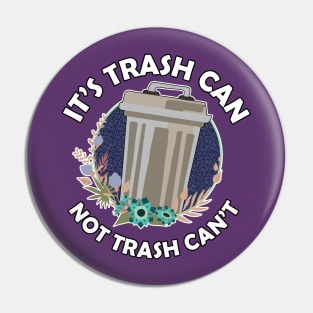 TrashCAN Pin