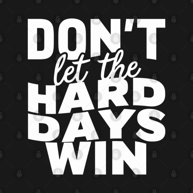 Resilience Reminder: Don't Let Hard Days Win by twitaadesign