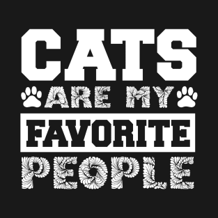 Cats are my favorite people T-Shirt