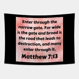 Bible Verse Matthew 7:13 Tapestry