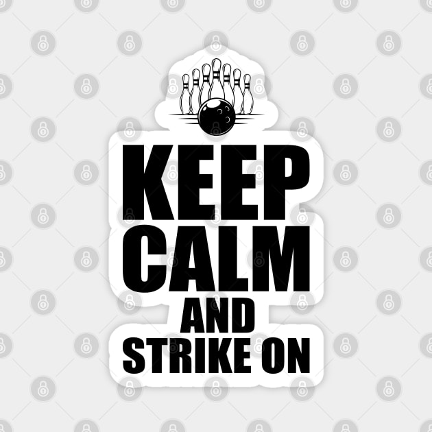 bowling - Keep calm and strike on Magnet by KC Happy Shop