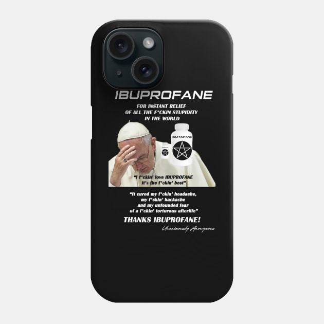 Ibuprofane Phone Case by UnanimouslyAnonymous