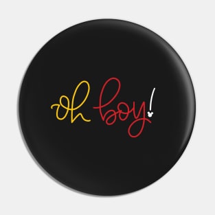 Oh Boy! - Colour Pin