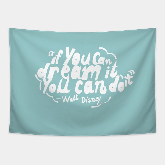If you can dream it, you can do it! Tapestry by marahhoma