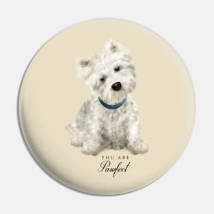 Cute Pawfect Westie Pin