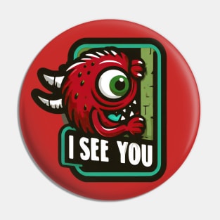 Monster sees you! Pin
