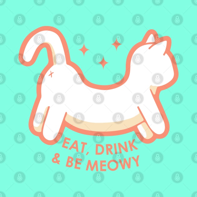 Eat, Drink & Be Meowy by vpessagno