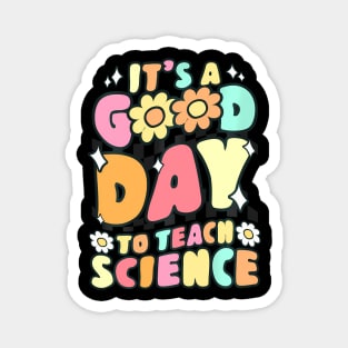 Its A Good Day To Teach Science Teacher Groovy Magnet