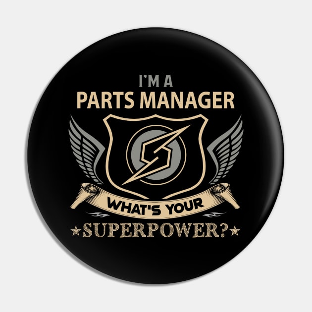 Parts Manager T Shirt - Superpower Gift Item Tee Pin by Cosimiaart