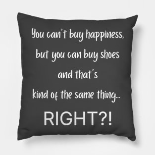 SHOES MAKE ME HAPPY T-SHIRT Pillow