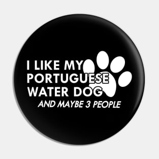 Portuguese Water Dog - I like my portuguese water dog Pin