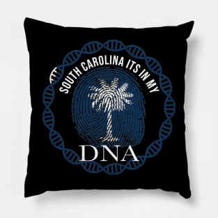 South Carolina Its In My DNA - South Carolinian Flag - Gift for South Carolinian From South Carolina Pillow