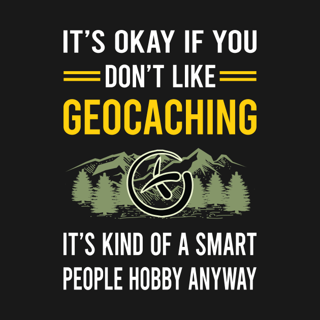 Smart People Hobby Geocaching Geocache Geocacher by Bourguignon Aror