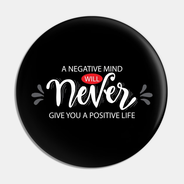 A negative mind will never give you a positive life. Pin by Handini _Atmodiwiryo