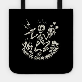 Chaotic Good Vibes Only! Tote