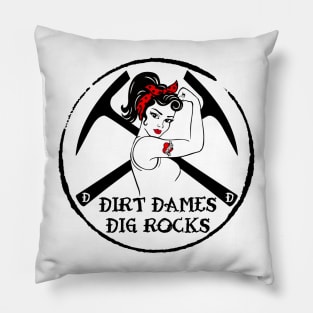 Dirt Dames Dig Rocks - Women's Rockhound designs - fossils, paleontology, geology, Pillow