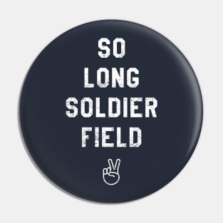 So Long Soldier Field III Pin